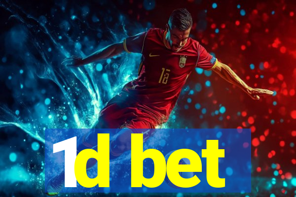 1d bet